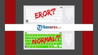 Cara Mudah Cek Kondisi Keyboard, Normal atau Eror?