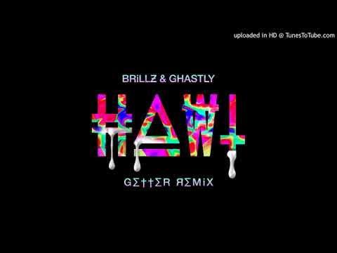 Brillz & Ghastly - Hawt (Getter Remix)