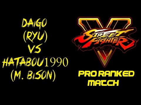 Street Fighter V DAIGO (RYU) VS HATABOU1990 (M. BISON) RANKED MATCH - VER 1.01 HD