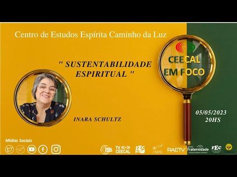 [CEECAL EM FOCO]  Inara Schultz - Sustentabilidade Espiritual