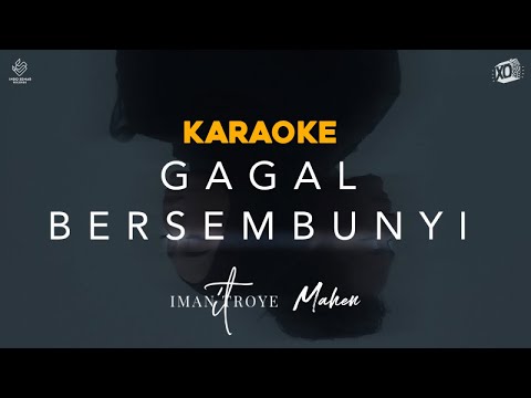 Mahen & Iman Troye - Gagal Bersembunyi (Karaoke Version)