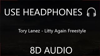 Tory Lanez - Litty Again Freestyle (8D Audio)  🎧