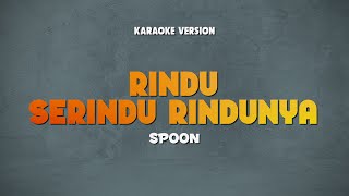 Download lagu KARAOKE SPOON - RINDU SERINDU RINDUNYA | LAGU ROCK KAPAK MALAYSIA 90AN | Karaoke Lagu Lawas No Vocal mp3 Download lagu KARAOKE SPOON - RINDU SERINDU RINDUNYA | LAGU ROCK KAPAK MALAYSIA 90AN | Karaoke Lagu Lawas No Vocal mp3