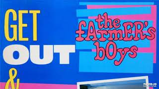 The Farmer's Boys - Probably One Of The Best Investments I Ever Made ( extended Version )