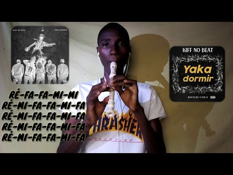 MC KIFF - KIFF NO BEAT (YAKA DORMIR)  FLÛTE  À  BEC