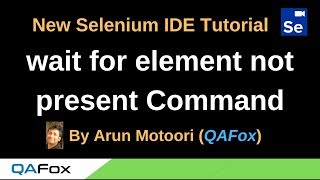 New Selenium IDE - Part 85 - wait for element not present Command