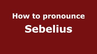How to pronounce Sebelius