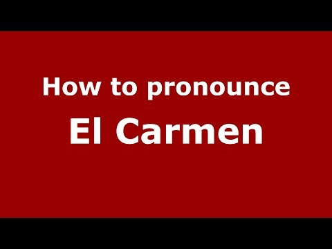 How to pronounce El Carmen (Colombian Spanish/Colombia)  - PronounceNames.com