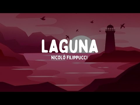 Nicolò Filippucci - Laguna (Testo/Lyrics)