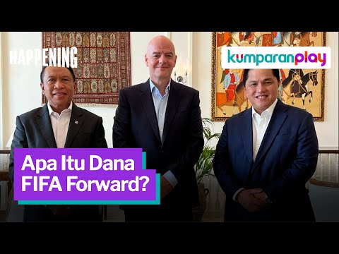 Apa Itu Pembatasan Dana FIFA Forward, Sanksi untuk Indonesia ...