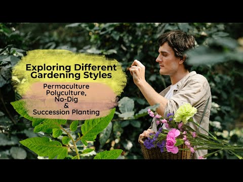 Exploring Different Gardening Styles: Permaculture, Polyculture, No-Dig and Succesion Planting