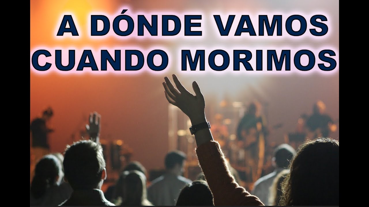 A dónde vamos cuando morimos