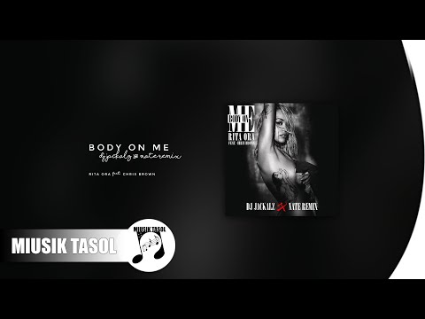 Rita Ora - Body on Me (ft. Chris Brown) [DJ JACKALZ & NATE Remix]