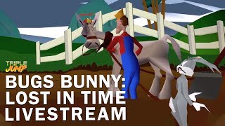 Bugs Bunny: Lost In Time - FINALE! | TripleJump Live