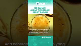 Tanpa Konsumsi Obat, Begini Cara Mudah Menurunkan Berat Badan Pakai Herbal