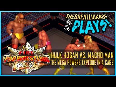 Fire Pro Wrestling World [PC] | Hulk Hogan vs. "Macho Man" Randy Savage | STEEL CAGE MATCH! [TGLP!]
