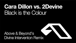 Cara Dillon vs. 2Devine - Black Is The Colour (Above &amp; Beyond’s Divine Intervention Remix) [2006]