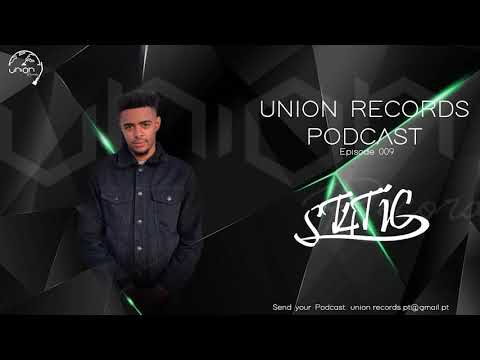 St4tic @Union Records Podcast 009 - Lisbon (PT)