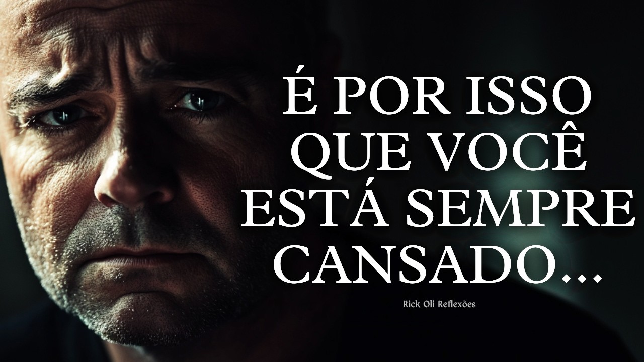 É POR ISSO QUE VOCÊ ESTÁ SEMPRE CANSADO...