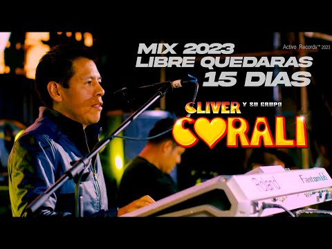 Libre quedarás, 15 días Cliver y su Grupo Corali (Live Lima Perú) Activo Records™ 2023