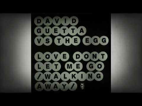 David Guetta vs The Egg Love Dont let me go (walking famous extended)