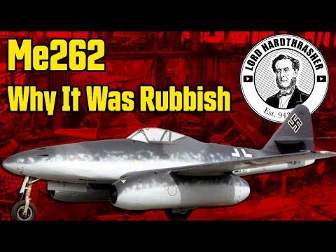 Me262 - Why It Was Rubbish