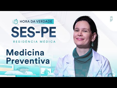 Hora da Verdade Medicina Preventiva SES-PE Residência Médica 2025