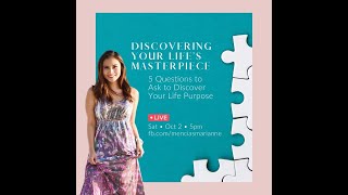 DISCOVER YOUR LIFE'S MASTERPIECE