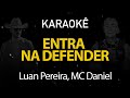 Entra na Defender - Luan Pereira, MC Daniel (Karaokê Version)