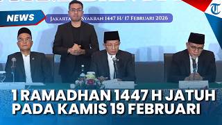 Pemerintah Tetapkan 1 Ramadhan 1447 H Jatuh pada Kamis 19 Februari 2026