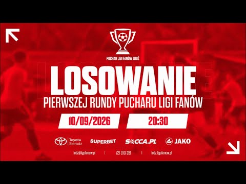 LOSOWANIE 1 RUNDY PUCHARU LIGI FANÓW. loading=