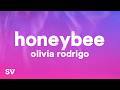 Olivia Rodrigo - honeybee (Lyrics)