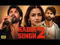 KABIR SINGH 2 Full Love Story Movie Shahid Kapoor Alia Bhatt Latest Bollywood HD Movie 2026