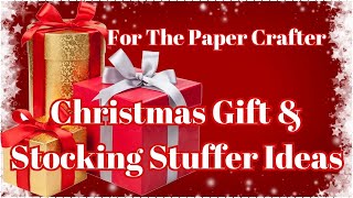 CHRISTMAS GIFT & STOCKING STUFFER IDEAS FROM AMAZON FOR THE PAPER CRAFTER