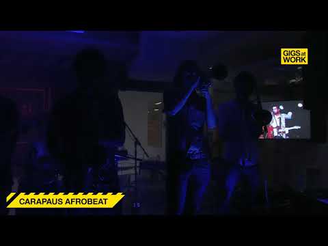 GIGS at WORK @ LACS - CARAPAUS AFROBEAT ao vivo!