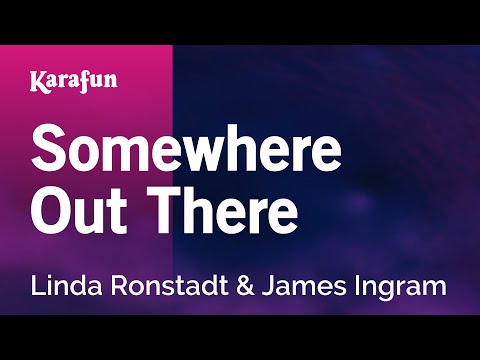 Somewhere Out There - An American Tail (Linda Ronstadt & James Ingram) | Karaoke Version | KaraFun