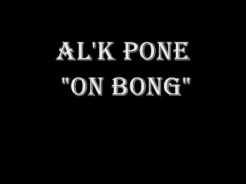 al'k pone_"On bong"