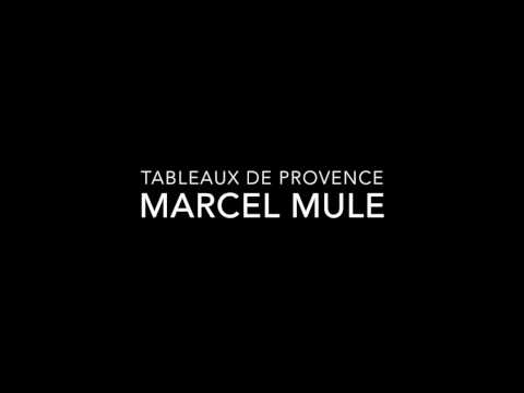 Tableaux de Provence - Marcel Mule