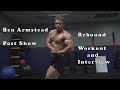 Bodybuilder Ben Armstead Talks Rebound Training And Diet And How To Add Muscle