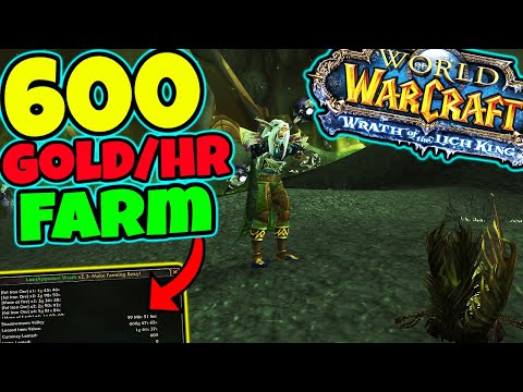 EASY 600 Gold Per Hour or MORE - WOTLK Goldfarm!
