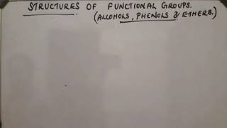 STRUCTURES OF FUNCTIONAL GROUPS  (ALCOHOLS, PHENOLS AND ETHERS. )