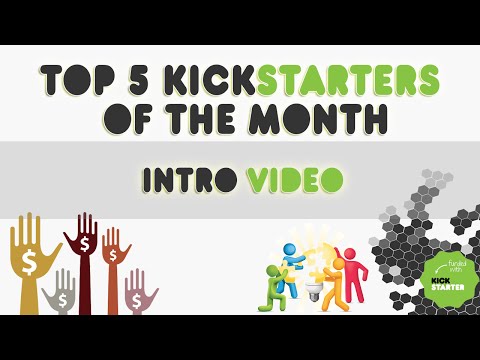 Top 5 Kickstarters of the month - Series Intro