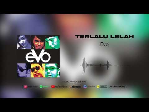 Evo - Terlalu Lelah (Official Audio)