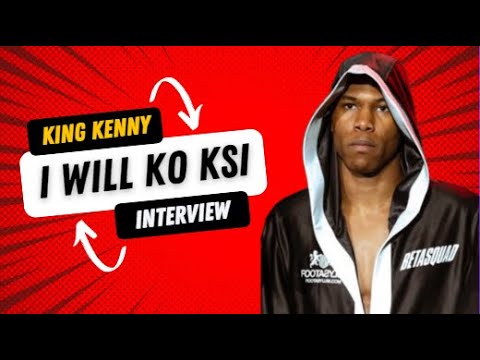 "I WILL KO KSI" KING-KENNY INTERVIEW| FIGHTING KSI,NEXT OPPONENT, BETA SQUAD AND MORE