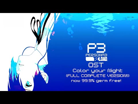 Persona 3 Reload OST - Color Your Night (2024 FULL VERSION) HQ