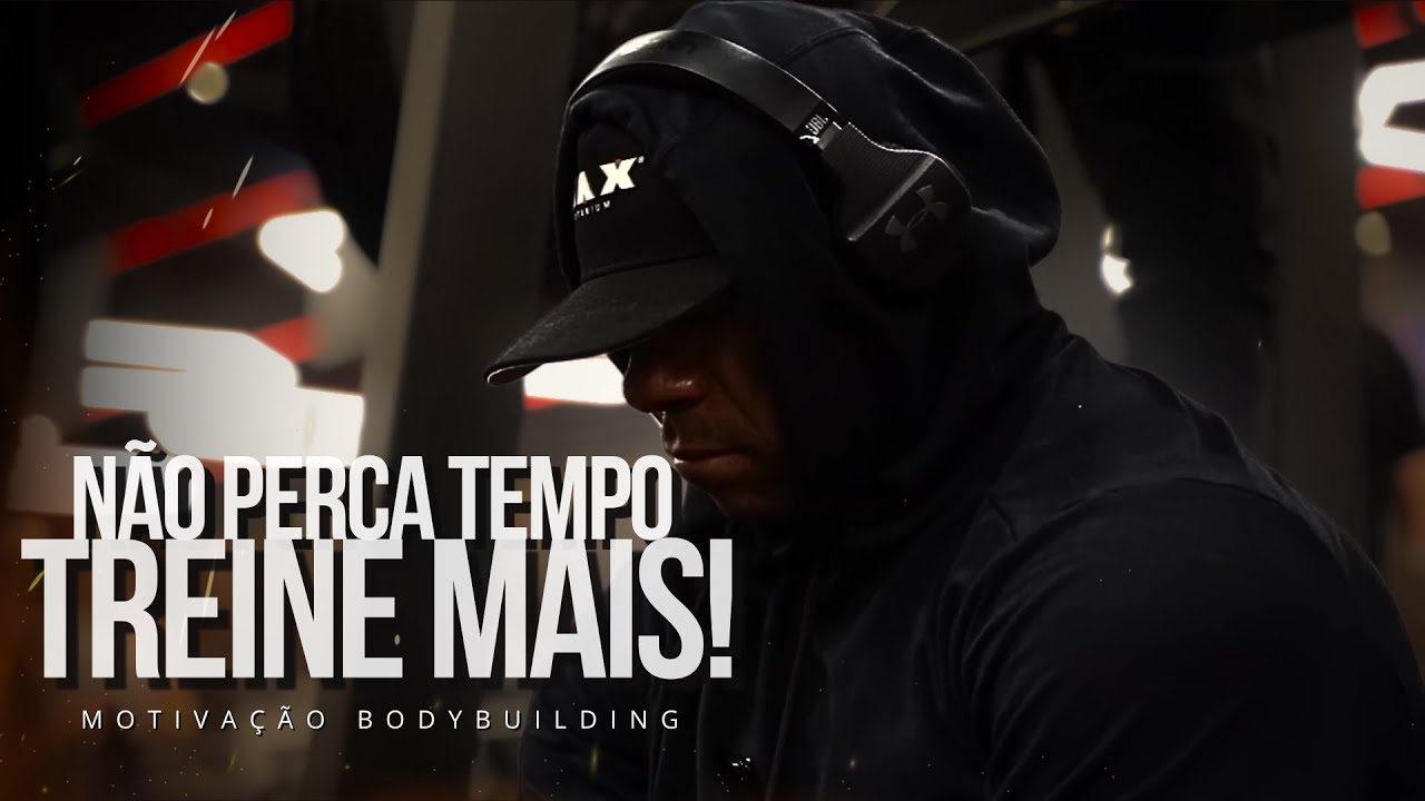 JORLAN VIEIRA - DEIXE OS PROBLEMAS PARA TRÁS E VÁ TREINAR! - Motivação Bodybuilding