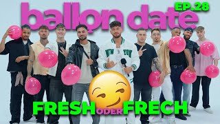 Ep. 28 Ballon Date 🎈 Du bist ein F***boy 😱 | Momo Chahine