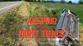 Learning from the mistakes of others helps us to stay on the right track - Jude 5-10