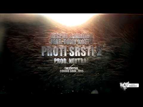 RESPOT & MRAVEC - PROTI SRSTI 2 ft.TOMY KOTTY (prod.NEUTRAL)