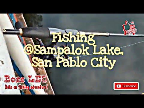Fishing @sampalok lake,san pablo city/Boss LEO